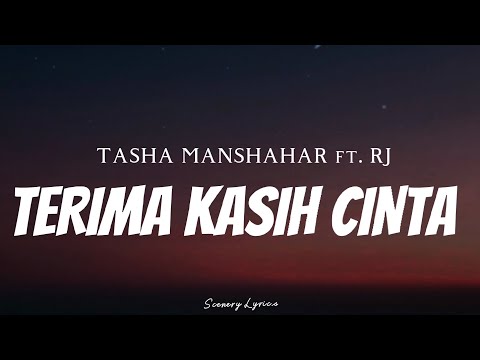 TASHA MANSHAHAR FT. RJ - Terima Kasih Cinta ( Lyrics )