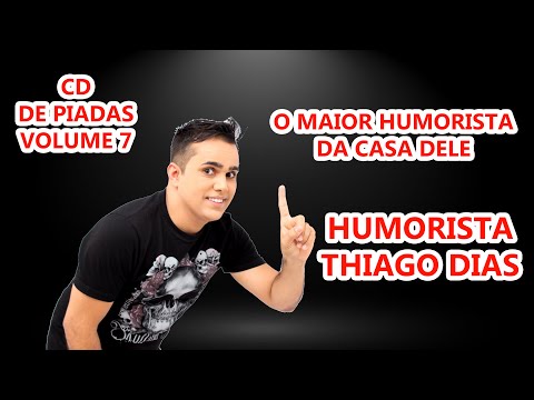 CD DE PIADAS VOLUME 7 - HUMORISTA THIAGO DIAS