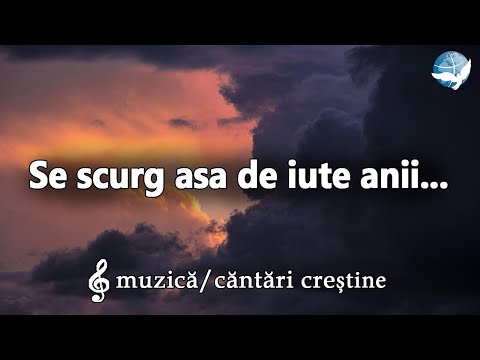 Se scurg asa de iute anii - (Cover) Muzică Creștină