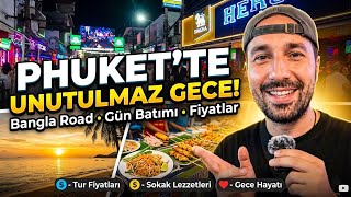 Phuket Patong Gece Hayatı 🇹🇭 | Phi Phi & James Bond Adası Turu + Sokak Lezzetler