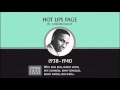 Hot Lips Page - I Won't Be Here Long (01-23-40)