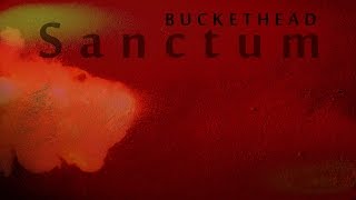 Buckethead - Sanctum
