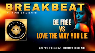 Download lagu BE FREE VS LOVE THE WAY YOU LIE mp3