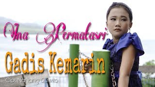 Download lagu Ina Permatasari - Gadis Kemarin Sore [ ] mp3