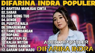 Download lagu OM ADELLA TERBARU 2026 | DIFARINA INDRA - BAHTERA MAHLIGAI CINTA,SABAR,EGO WONG TUO mp3
