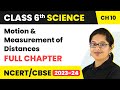Motion And Measurement Of Distances Full Chapter Class 6 Science NCERT Science Class 6 Chapter 10