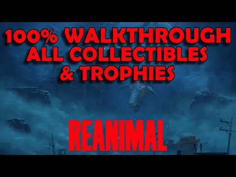 Reanimal 100% Walkthrough Speedrun - All Collectible Locations & Trophies / Achievements