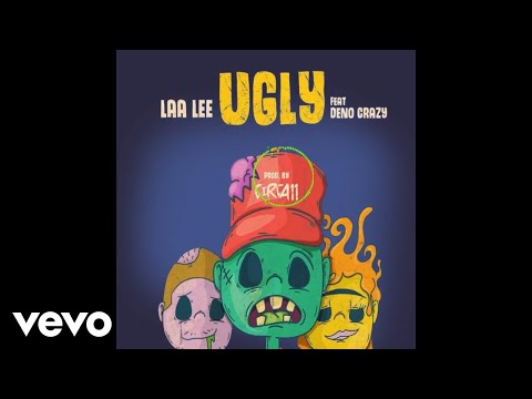 Laa Lee, Deno Crazy - Ugly (Official Audio)