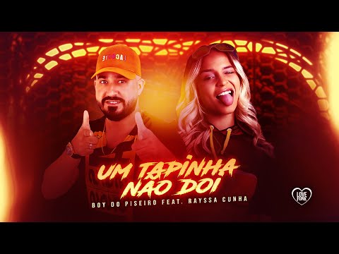 BOY DO PISEIRO Feat. RAYSSA CUNHA - UM TAPINHA NÃO DÓI