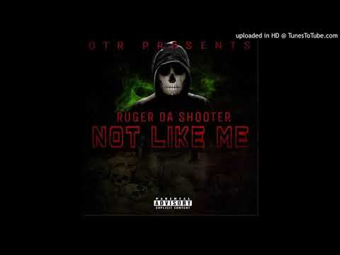 Ruger Da Shooter x Not Like Me (Audio)