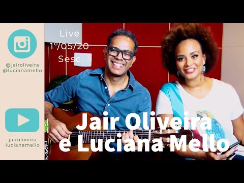 Live Sesc Ao Vivo com Jair Oliveira e Luciana Mello 1º/05/2020
