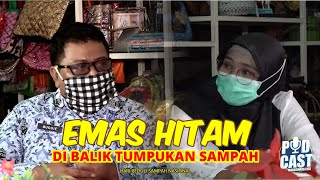 Download lagu PODCAST: Emas Hitam di Balik Tumpukan Sampah mp3