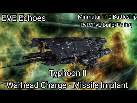 EVE Echoes - Typhoon II - PvP/PvE Build/Fitting - Maximum Missile Performance Warhead Charge Implant