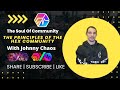 The Soul Of A Community: Principles Of HEX: With Johnny Chaos