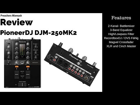 PioneerDJ DJM 250 MK2 - Recordbox DVS Battlemixer (Review Deutsch 2017)