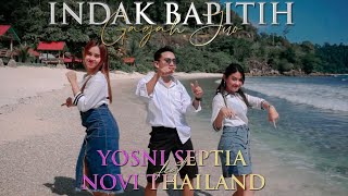 Download lagu INDAK BAPITIH GAGAH JUO YOSNI SEPTIA NOVI THAILAN ... mp3