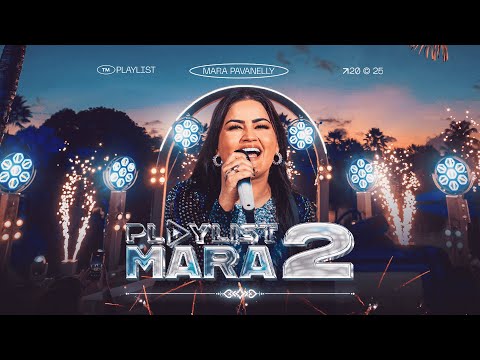 Playlist Mara 2 - Mara Pavanelly (DVD COMPLETO)