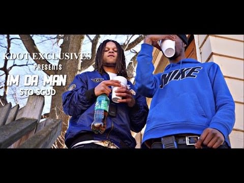 STO Scud - Im Da Man (Official Music Video) #Shot by: @kdp