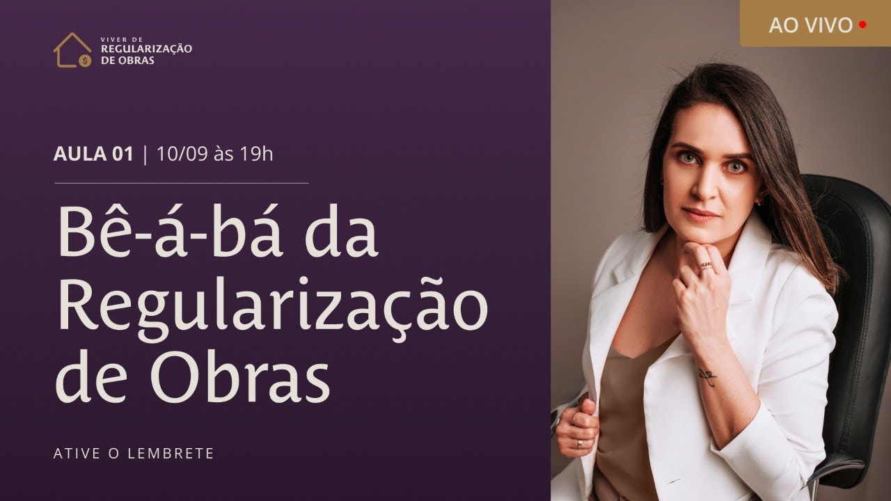 Aula 01: Bê-á-bá da Regularização de Obras
