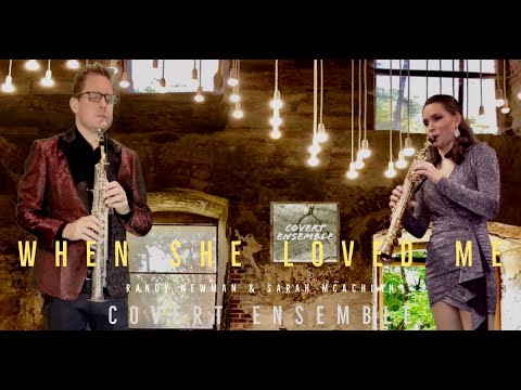 When She Loved Me | R. Newman & S. McLachlan | Covert Ensemble