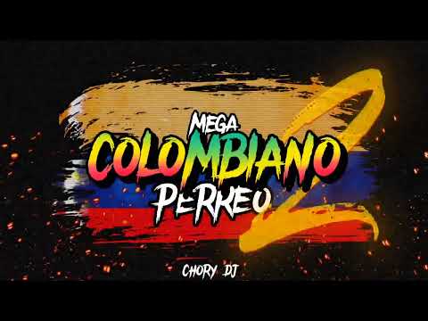 MEGA COLOMBIANO + PERREO #2 RKT -  CHORY DJ [EDICIÓN TROPITANGO]