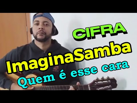 Quem é esse cara? - Imaginasamba