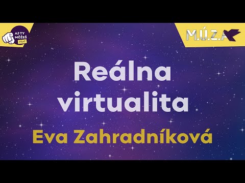 Eva Zahradníková - Reálna virtualita