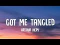 Arthur Nery - Got Me Tangled (Lyrics)