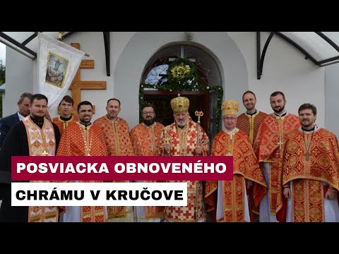 VLADYKA RUSNÁK POSVÄTIL OBNOVENÝ CHRÁM V KRUČOVE