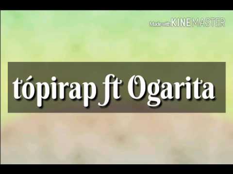 Ogarita ft tópirap - nunca más