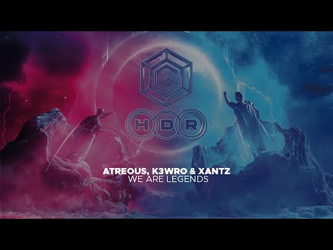 ATREOUS, K3WRO & XanTz - We Are Legends (Big Room/Electro House)