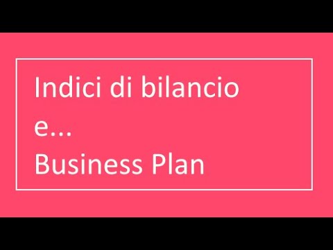 , title : 'Business plan e indici'