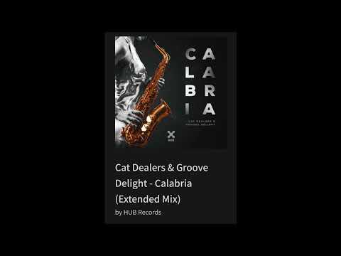 Cat Dealers & Groove Delight - Calabria (Extended Mix)