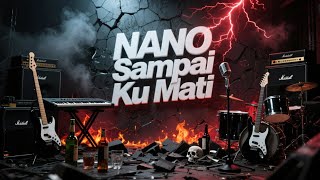 Download lagu NANO - SAMPAI KU MATI | COVER EWAI (video) mp3
