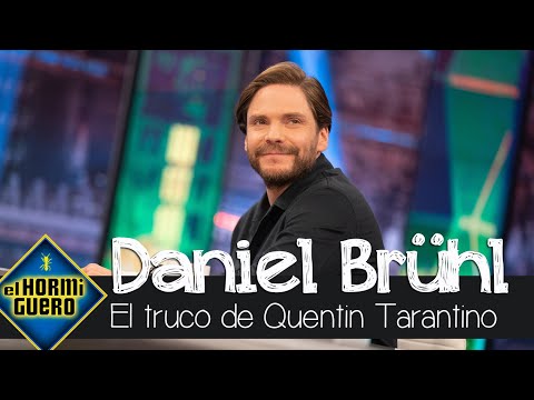 Daniel Brühl y el truco de Quentin Tarantino para evitar que sus actores se relajen - El Hormiguero