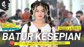 Download lagu BATUR KESEPIAN - DIAN ANIC COVER BY MISSEL LAURA D SUARA KITA STUDIO mp3