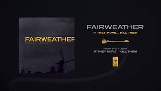 Fairweather &quot;If They Move... Kill Them&quot;