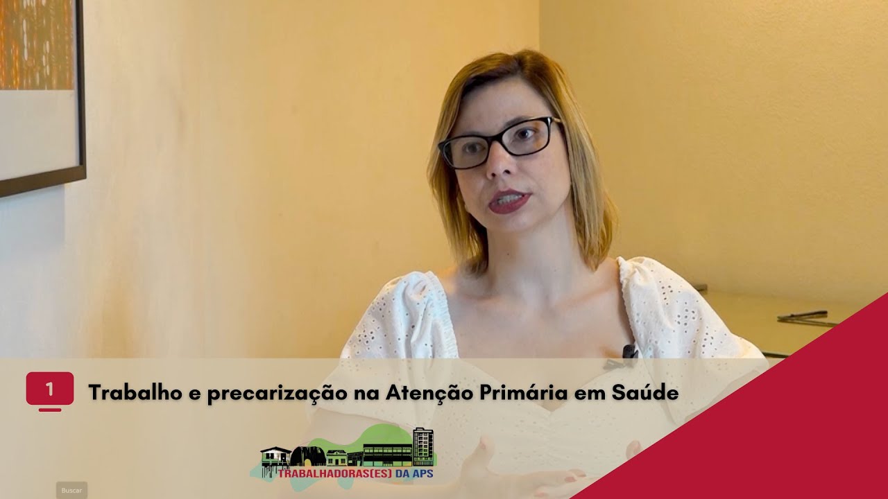 Episódio 1 – Trabalho e precarização na Atenção Primária em Saúde