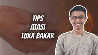 WOW TODAY: Tips Ampuh Atasi Luka Bakar