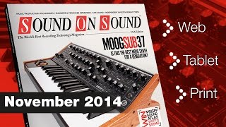 Video thumbnail for SOS Video Preview - November 2014 Issue by Sound On Sound magazine