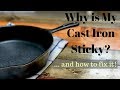 Why Is My Cast Iron Sticky And How To Fix It