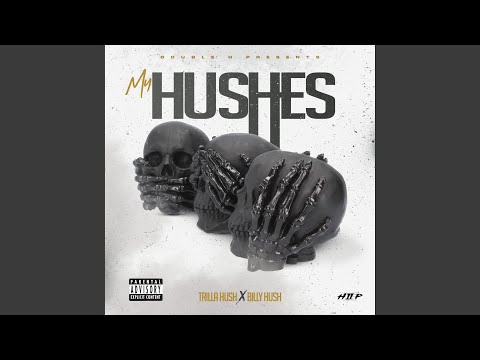 My Hushes (feat. Billy Hush)