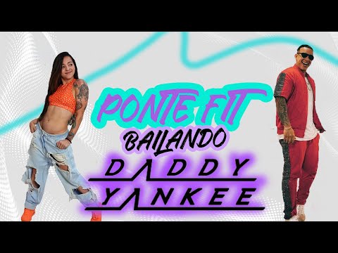 PONTE FIT BAILANDO: DADDY YANKEE. 1 hour dance class Zumba Fitness cardio dance - Natalia Vanq