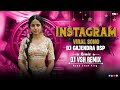 Instagram Viral Song DJ GAJENDRA BSP DJ MANDLA REMIX DJ VSH REMIX 2025