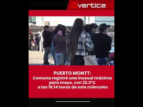 🚨🌡️ PUERTO MONTT: Comuna registró una inusual máxima de 22,3°C a las 16:14 horas de este miércoles
