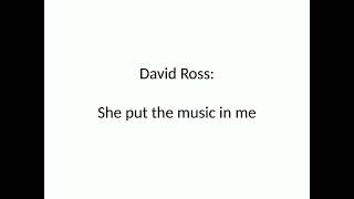 She Put The Music In Me  - David Ross
