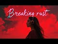 Breaking Rust – Mix Lyrics 🎸 Livin’ on Borrowed Time x Walk My Walk 🎤🔥 Rock Anthem Mix 2025⚡🔥