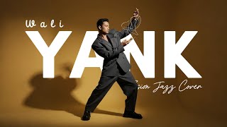 Download lagu WALI - YANK (2009) | FUSION JAZZ COVER #NNMRequest @SAMMUSIC_4U @hafuzu09 mp3