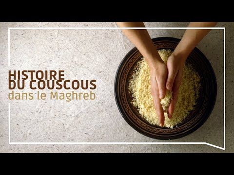 Histoire du couscous dans le Maghreb
