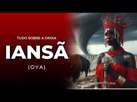 Everything about the Orisha Iansã (Oya)